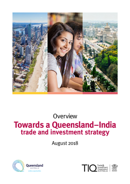 Towards a Queensland–India Trade and Investment Strategy August 2018 Mumbai