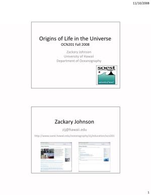 Origins of Life in the Universe Zackary Johnson