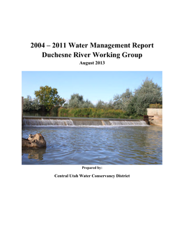 2004-2011 Duchesne River Working Group Water Management Report, August 2013