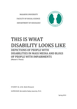 THIS IS WHAT DISABILITY LOOKS LIKE DEPICTIONS of PEOPLE with DISABILITIES in MASS MEDIA and BLOGS of PEOPLE with IMPAIRMENTS (Master's Thesis)