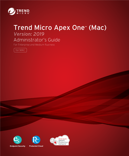 Trend Micro Apex One™ (Mac) 2019 Administrator's Guide