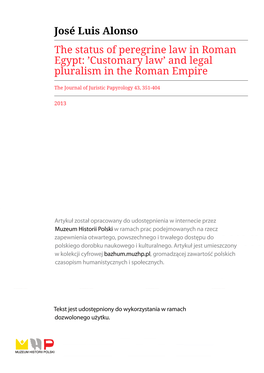 José Luis Alonso the Status of Peregrine Law in Roman Egypt: ’Customary Law’ and Legal Pluralism in the Roman Empire