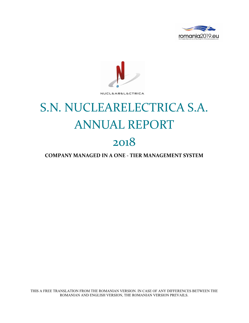 S.N. Nuclearelectrica S.A. Annual Report 2018 Company Managed in a One ‐ Tier Management System