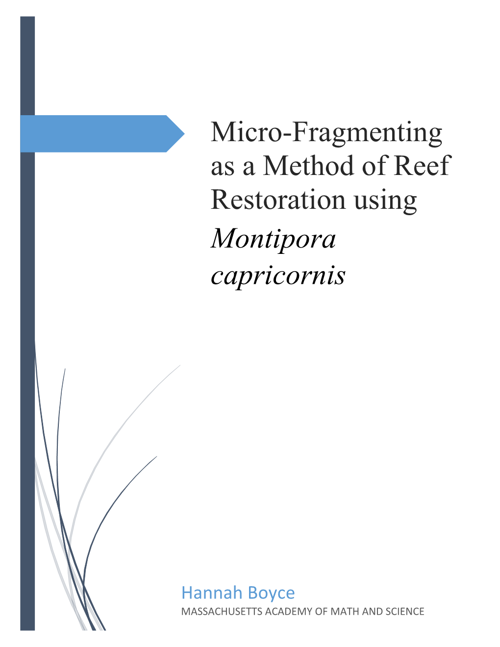 Micro-Fragmenting As a Method of Reef Restoration Using Montipora Capricornis
