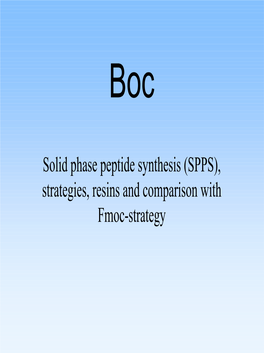 Solid Phase Peptide Synthesis (SPPS), Strategies, Resins and Comparison with Fmoc-Strategy General Scheme of SPPS