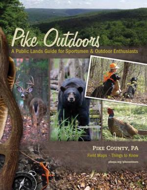 A Public Lands Guide for Sportsmen & Outdoor Enthusiasts Pike County, PA
