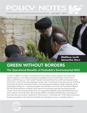 GREEN WITHOUT BORDERS the Operational Benefits of Hezbollah’S Environmental NGO