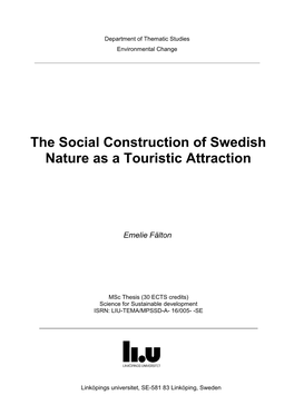 The Social Construction of Swedish Nature As a Touristic Attraction That Is the Focus of This Thesis