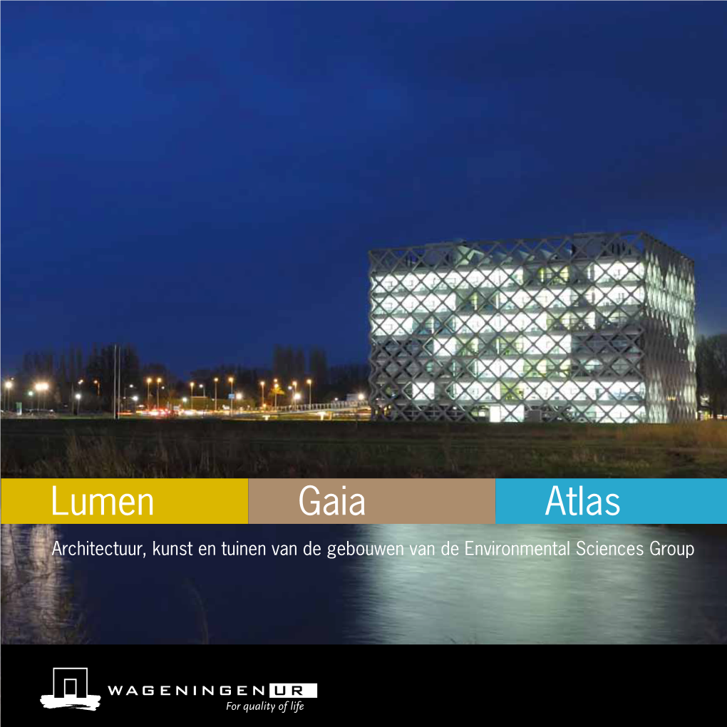 Lumen Gaia Atlas Architectuur, Kunst En Tuinen Van De Gebouwen Van De Environmental Sciences Group Lumen - Gaia - Atlas