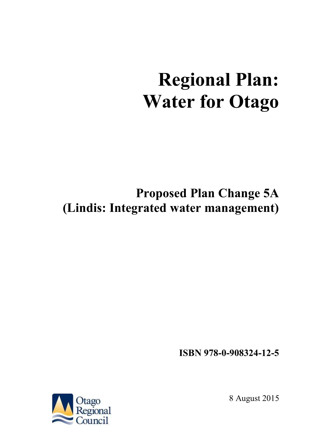 Proposed Plan Change 5A (Lindis: Integrated Water Management)