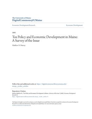 Tax Policy and Economic Development in Maine: a Survey of the Issue Matthew .N Murray