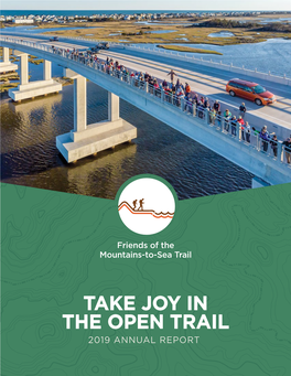 TAKE JOY in the OPEN TRAIL 2019 ANNUAL REPORT Dear Members and MST Enthusiasts