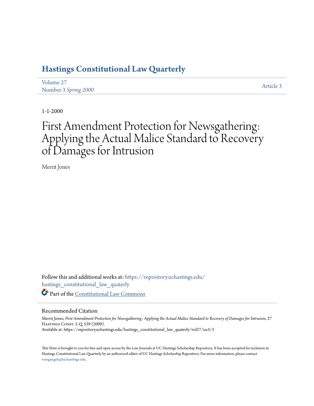 First Amendment Protection for Newsgathering: Applying the Actual Malice Standard to Recovery of Damages for Intrusion Merrit Jones