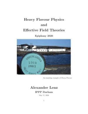 Heavy Flavour Physics and Effective Field Theories Alexander Lenz