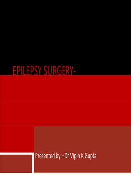 Epilepsy Surgery- Surgical Procedures