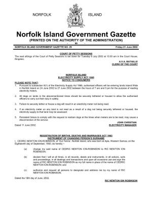 Norfolk Island Government Gazette (PRINTED on the AUTHORITY of the ADMINISTRATION) - 99 - NORFOLK ISLAND GOVERNMENT GAZETTE NO