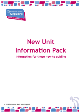 New Unit Information Pack Information for Those New to Guiding