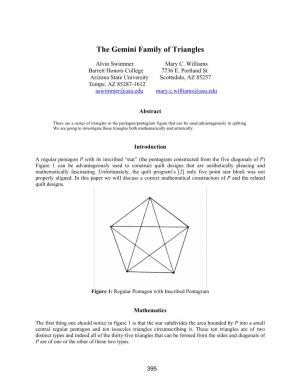 The Gemini Family of Triangles