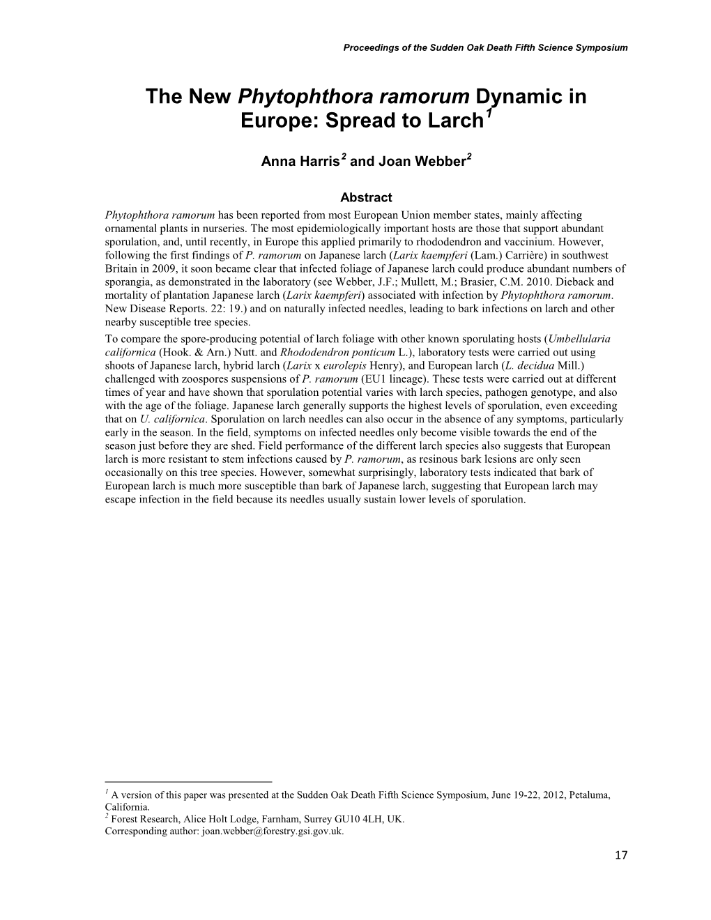 The New Phytophthora Ramorum Dynamic in Europe: Spread to Larch1