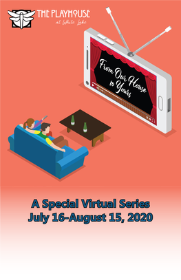 The Playhouse a Special Virtual Series July 16-August 15, 2020