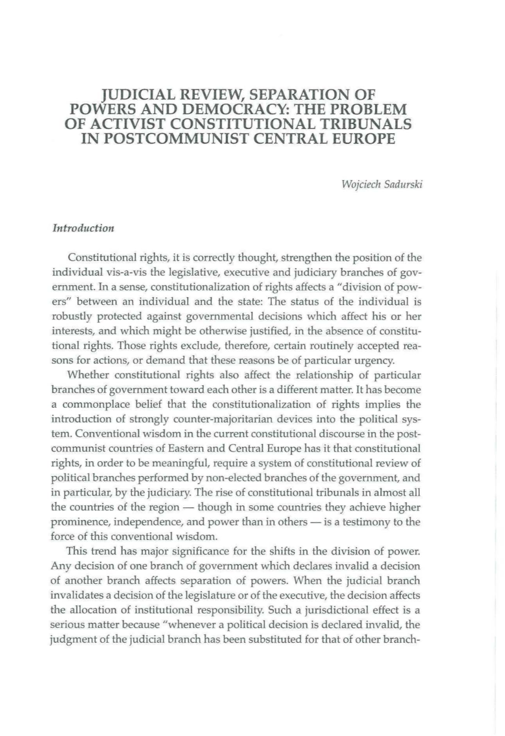 Judicial Review, Separation of Powers and Democracy: the Problem of Activist Constitutional Tribunals in Postcommunist Central Europe