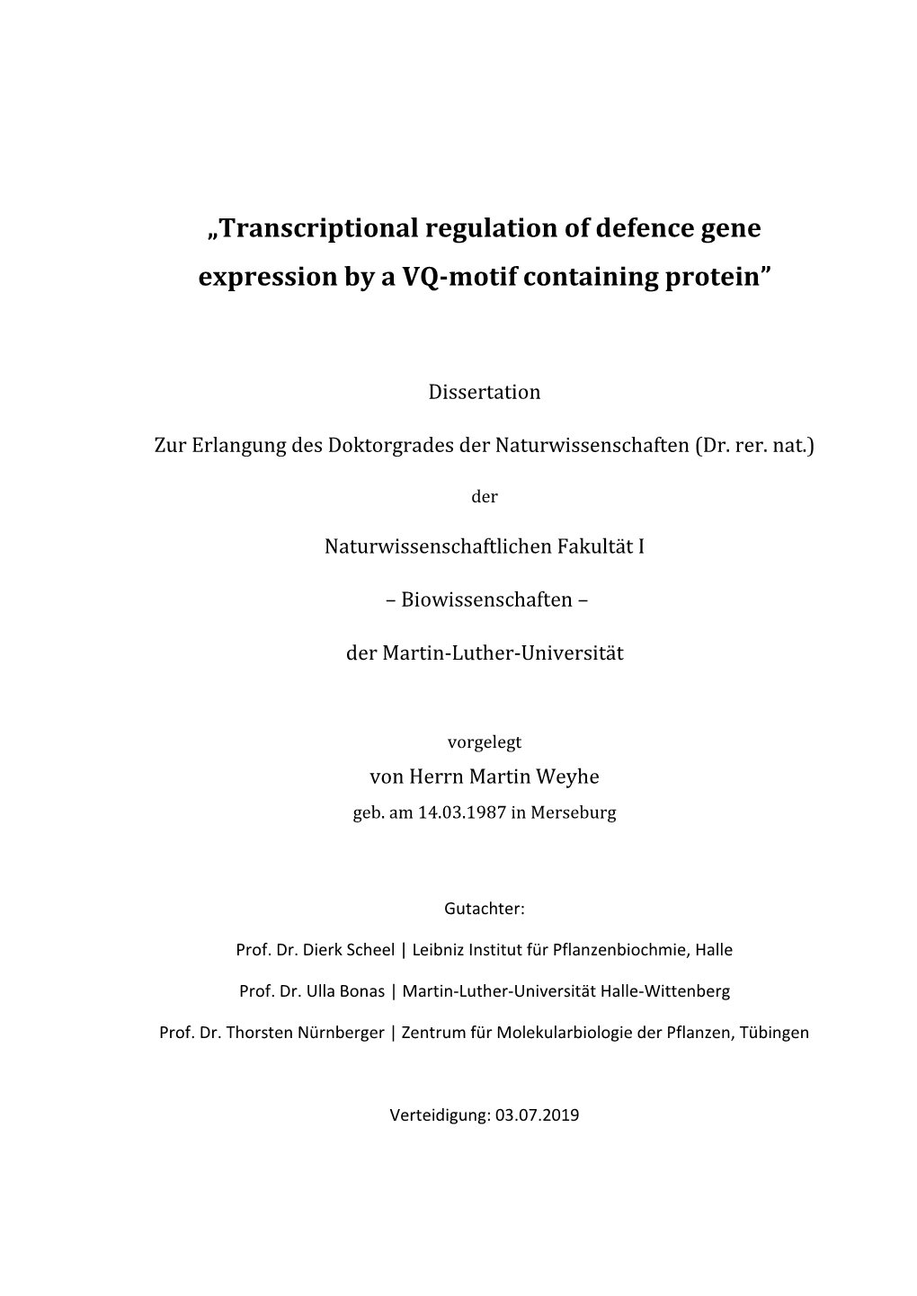 „Transcriptional Regulation of Defence Gene Expression by a VQ-Motif Containing Protein”