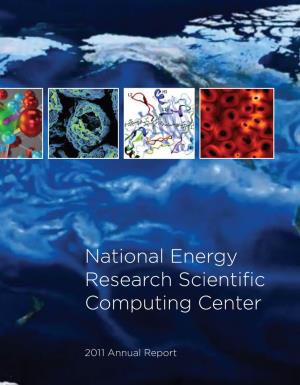 2011 Annual Report Ernest Orlando Lawrence Berkeley National Laboratory 1 Cyclotron Road, Berkeley, CA 94720-8148