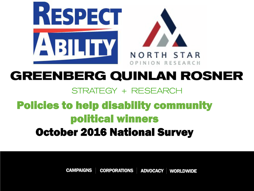 Policies to Help Disability Community Political Winners October 2016 National Survey Meet Our Team