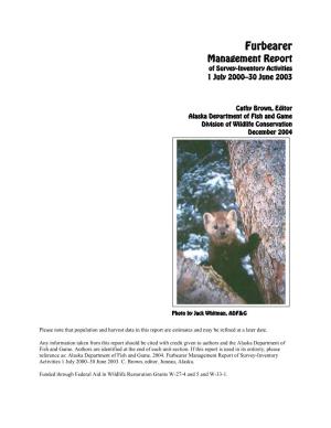 Furbearer Management Report of Survey-Inventory Activities 1 July 2000–30 June 2003