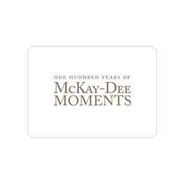 100 Years of Mckay-Dee Moments