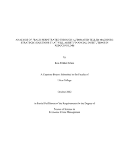 Analysis of Fraud Perpetrated Through Automated Teller Machines: Strategic Solutions That Will Assist Financial Institutions in Reducing Loss