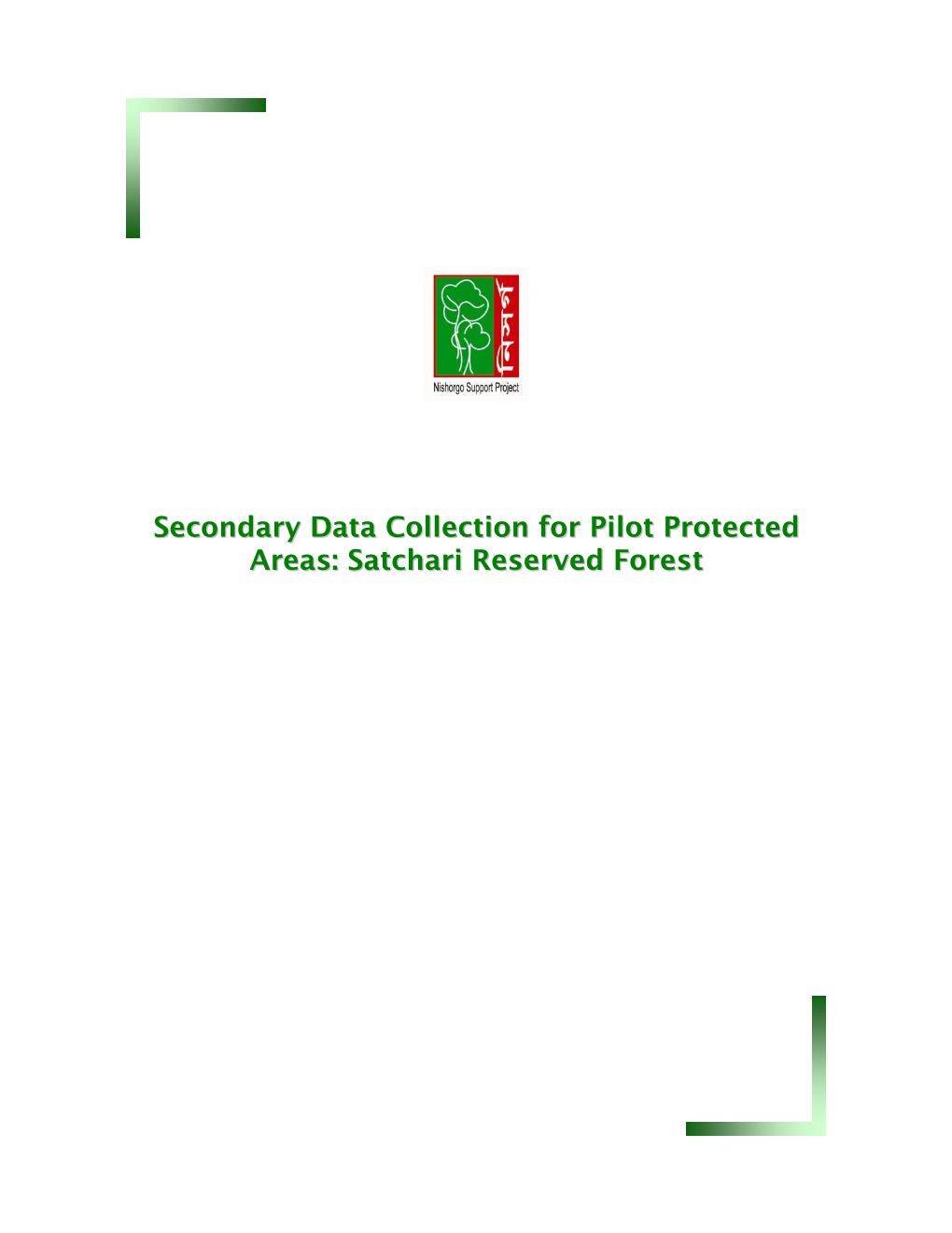 Secondary Data Collection for Pilot Protected Areas: Satchari Reserved Forest