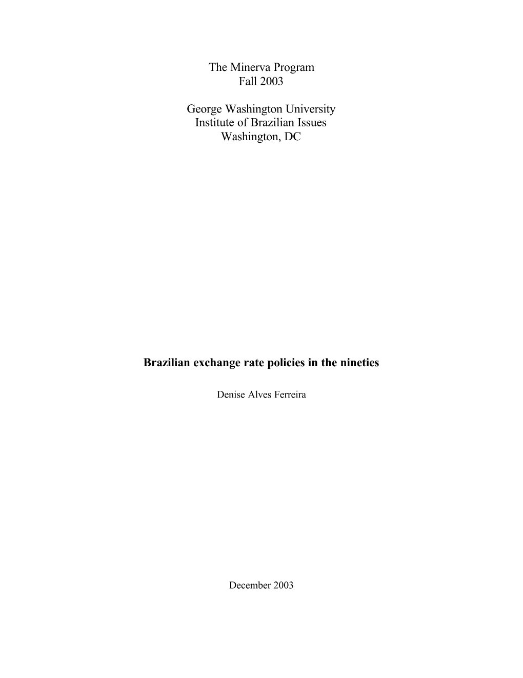 Brazilian Exchange Rate Policies in the Nineties