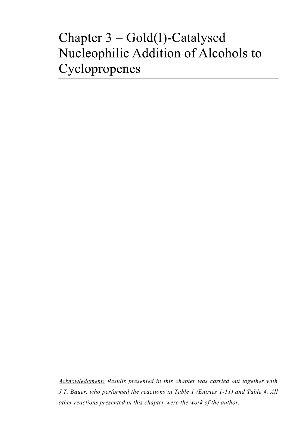 Catalysed Nucleophilic Addition of Alcohols to Cyclopropenes