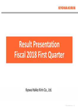 Results Presentation Fiscal 2018 First Quarter