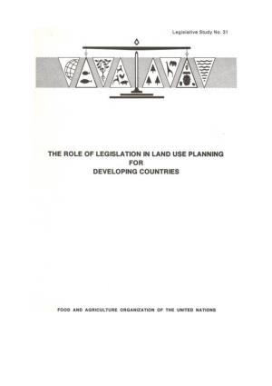 The Role of Legislation in Land Use Planning for Developing Countries