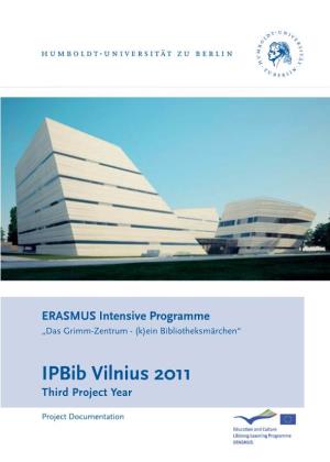 Ipbib Vilnius 2011 Third Project Year