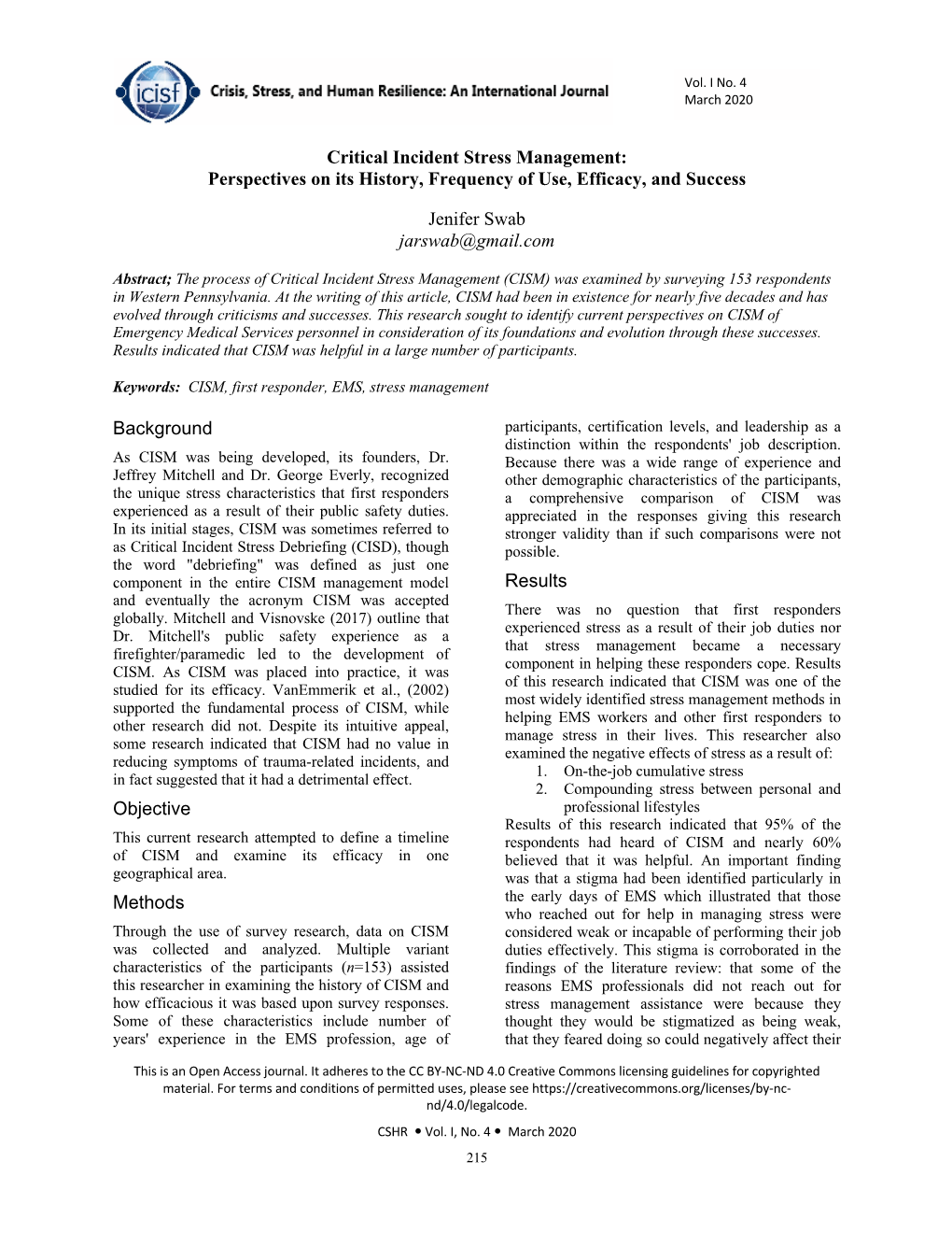 Critical Incident Stress Management: Perspectives on Its History, Frequency of Use, Efficacy, and Success