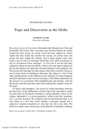 Traps and Discoveries at the Globe