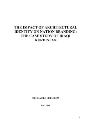 The Case Study of Iraqi Kurdistan. This Research Enables the Nation Brand to Be an Analytical Framework Adapted to the Context of Architecture