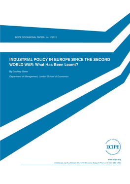 INDUSTRIAL POLICY in EUROPE SINCE the SECOND WORLD WAR: What Has Been Learnt?