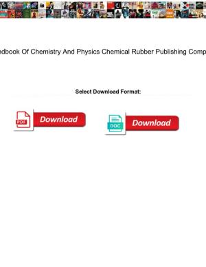 Handbook of Chemistry and Physics Chemical Rubber Publishing Company