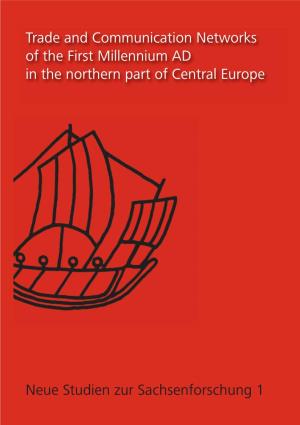 Trade and Communication Networks of the First Millennium AD in the Northern Part of Central Europe