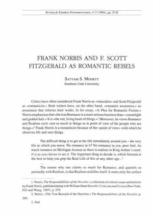 FRANK NORRIS and F. Scorr FITZGERALD AS ROMANTIC REBELS