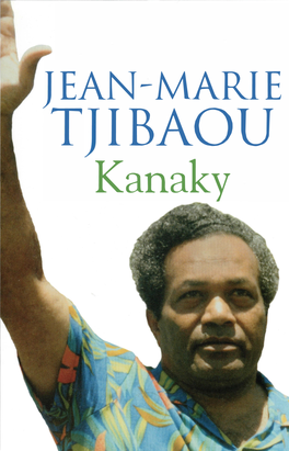 JEAN-MARIE T IBAOU Kanaky Pandanus Online Publications, Found at the Pandanus Books Web Site, Presents Additional Material Relating to This Book