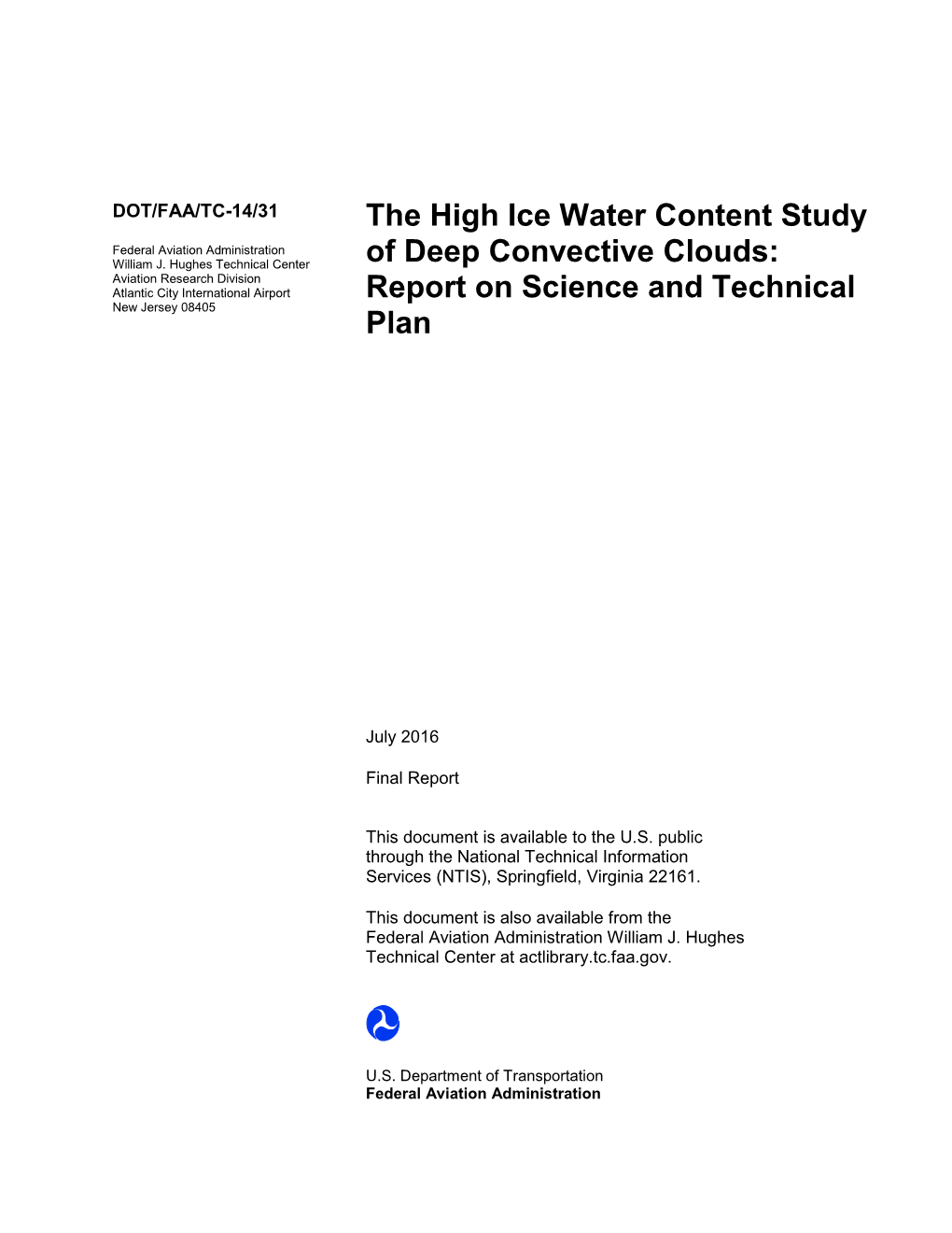 THE HIGH ICE WATER CONTENT STUDY of DEEP CONVECTIVE July 2016 CLOUDS: REPORT on SCIENCE and TECHNICAL PLAN 6