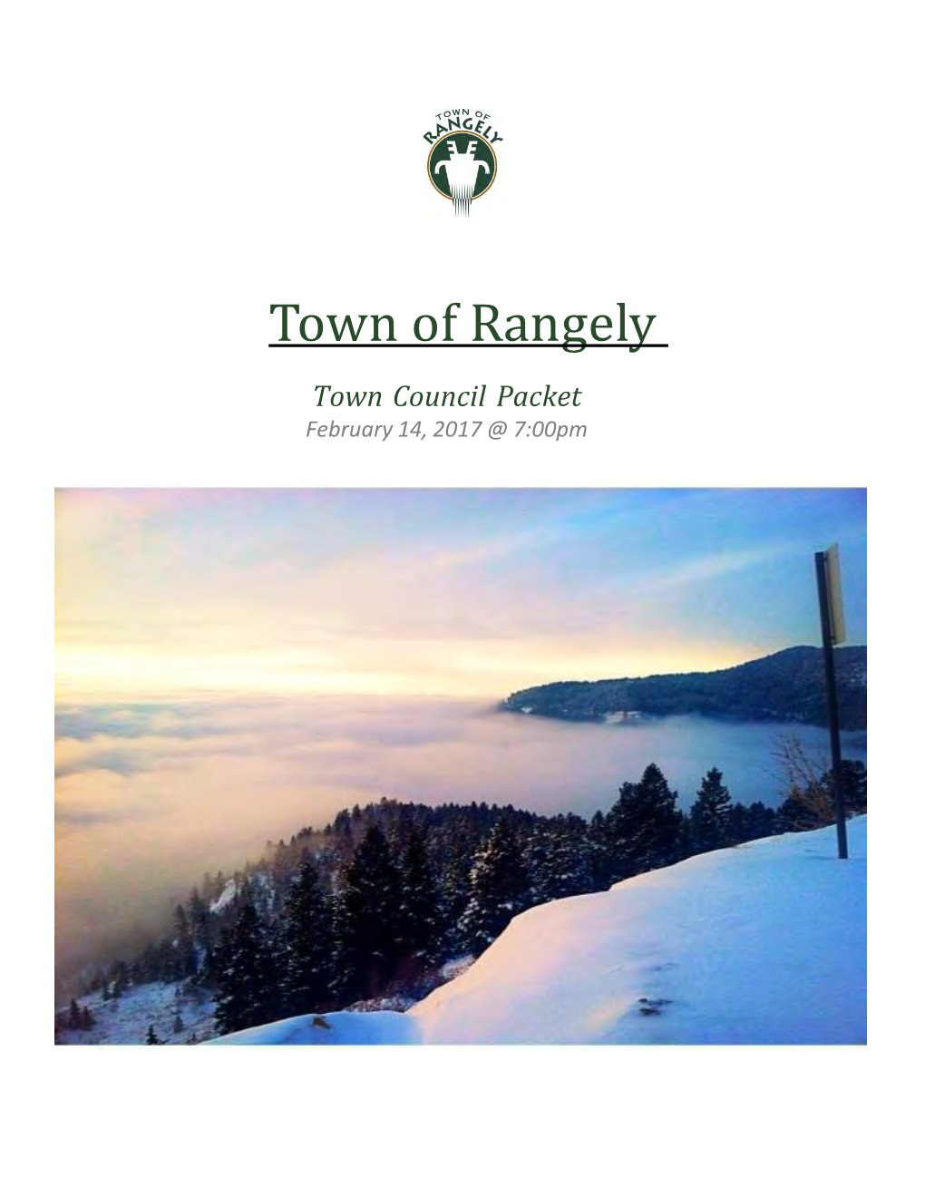 Tow N O F Ra N G E Ly Town Council Packet February 14, 2017 @ 7:00Pm 1 – Agenda