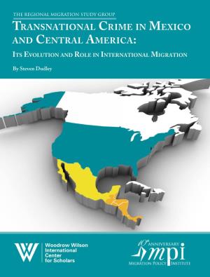 Transnational Crime in Mexico and Central America: Its Evolution and Role in International Migration