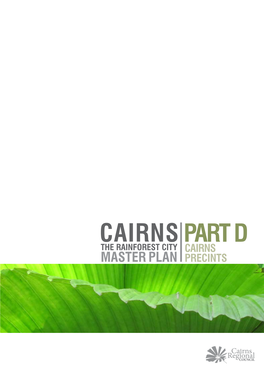 Part D the Rainforest City Cairns Master Plan Precints