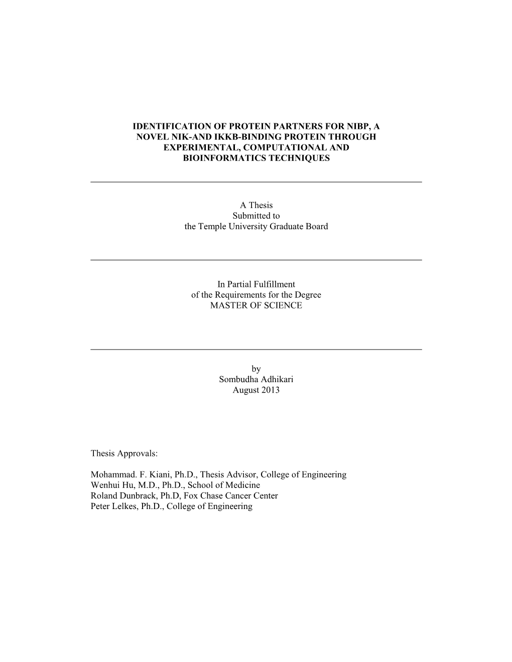 Identification of Protein Partners for Nibp, a Novel Nik-And Ikkb-Binding Protein Through Experimental, Computational and Bioinformatics Techniques